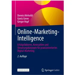 Online-Marketing-Intelligence, Fachbücher von Goetz Greve, Gregor Hopf, Dennis Ahrholdt