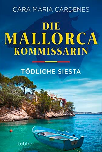 Cardenes, Cara Maria - Die Mallorca-Kommissarin - Tödliche Siesta: Mordermittlung statt Meeresurlaub! (Tödliches Mittelmeer, Band 1) - Preis vom 30.09.2026 22:30:23 h