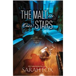 The Malt in Our Stars (Literary Pub Mystery): 3, Belletristik von Sarah Fox