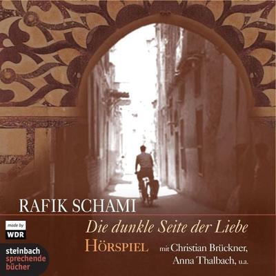 Die dunkle Seite der Liebe - Rafik Schami, Audio, 9783869747583
