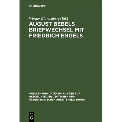 August Bebels Briefwechsel mit Friedrich Engels, Gebundene Ausgabe von , De Gruyter, 978-3-11-241471-2