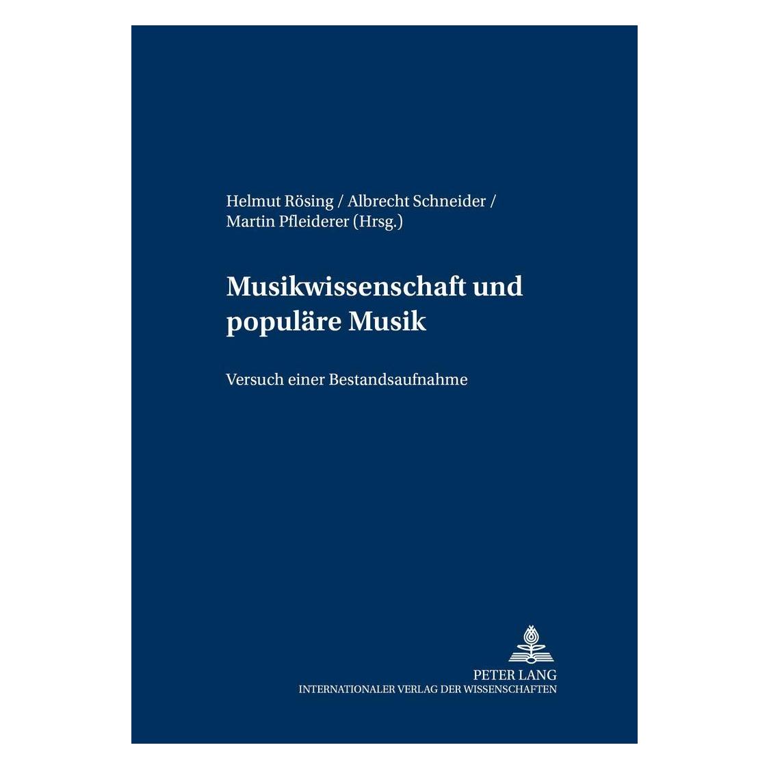 Peter Lang Musikwissenschaft und populäre Musik (Deutsch, Softcover, Albrecht Schneider, Helmut Schneider Rösing, Martin Pfleiderer) (54571220)