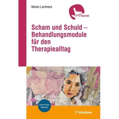Scham und Schuld – Behandlungsmodule für den Therapiealltag, Taschenbuch von Maren Lammers, Schattauer, 978-3-608-40011-3