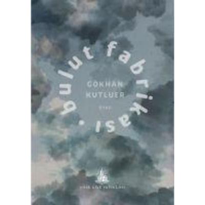 Bulut Fabrikasi, Taschenbuch von Gökhan Kutluer, Yitik Ülke Yayinlari