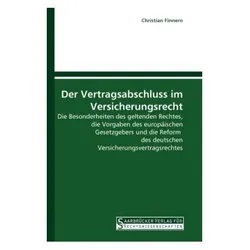 Der Vertragsabschluss im Versicherungsrecht, Fachbücher von Christian Finnern