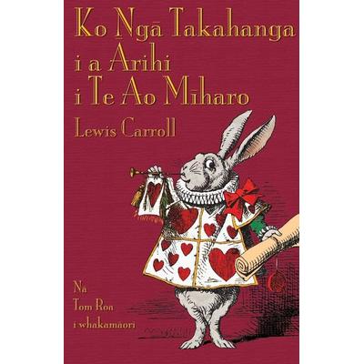 Ko Ng¿ Takahanga i a ¿rihi i Te Ao M¿haro, Taschenbuch von Lewis Carroll, Evertype, 978-1-78201-086-9