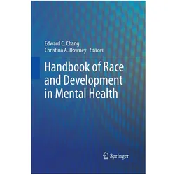Handbook of Race and Development in Mental Health, Fachbücher von Christina A. Downey, Edward Chang