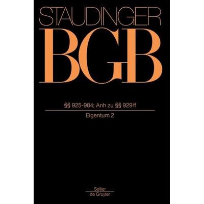 §§ 925-984; Anh zu §§ 929 ff, Gebundene Ausgabe von Julius Staudinger, Otto Schmidt/De Gruyter, 978-3-8059-1098-9