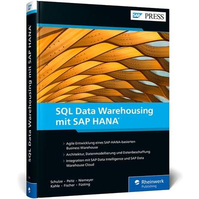 SQL Data Warehousing mit SAP HANA, Gebundene Ausgabe von Eckhard Schulze,Martin Peitz,Frederik Niemeyer,Stefan Kahle,Dominik Fischer, Rheinwerk,