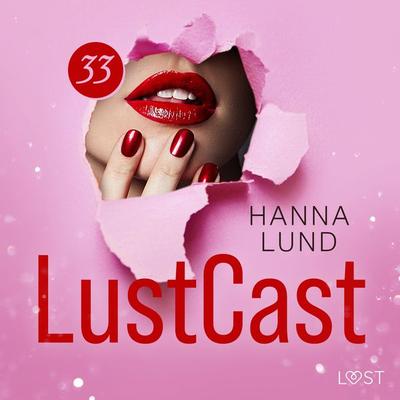 LustCast: Växthuset - Hanna Lund, Audio, 9788728599518