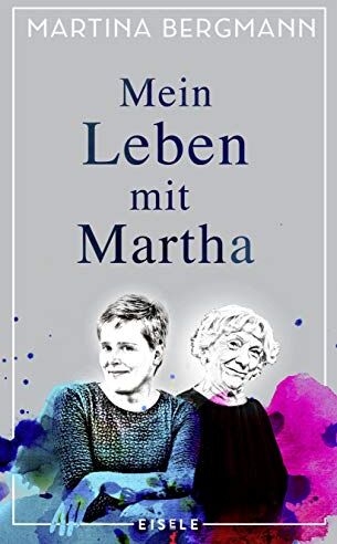 Martina Bergmann - Mein Leben mit Martha - Preis vom 11.10.2026 15:43:13 h