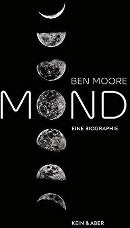 Ben Moore - Mond: Eine Biografie - Preis vom 13.10.2026 19:28:25 h