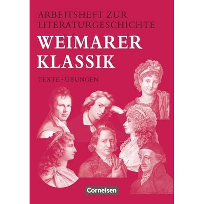 Arbeitsheft zur Literaturgeschichte. Weimarer Klassik, Taschenbuch von Reinhard Lindenhahn, Cornelsen Verlag, 978-3-464-61147-0
