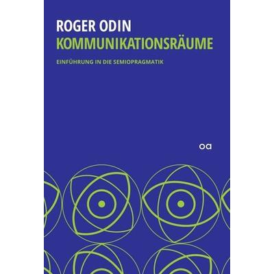 Kommunikationsräume, Gebundene Ausgabe von Roger Odin, Tredition, 978-3-7497-2670-7