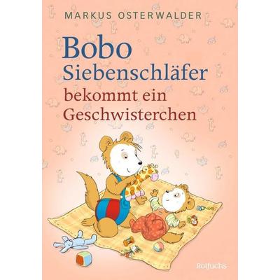 Bobo Siebenschläfer bekommt ein Geschwisterchen, Gebundene Ausgabe von Markus Osterwalder, Rotfuchs, 978-3-7571-0066-7