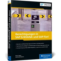 Berechtigungen in SAP S/4HANA und SAP Fiori, Fachbücher von Maria Spöri, Jamsheed Bahser