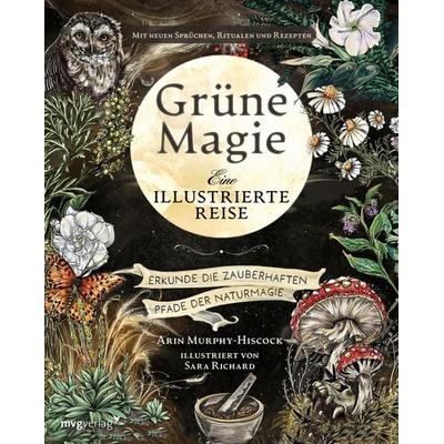 Grüne Magie - eine illustrierte Reise, Gebundene Ausgabe von Arin Murphy-Hiscock, Mvg, 978-3-7474-0766-0