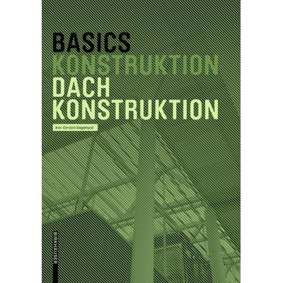 Basics Dachkonstruktion, Taschenbuch von Ann-Christin Siegemund, Birkhäuser, 978-3-0356-1941-6