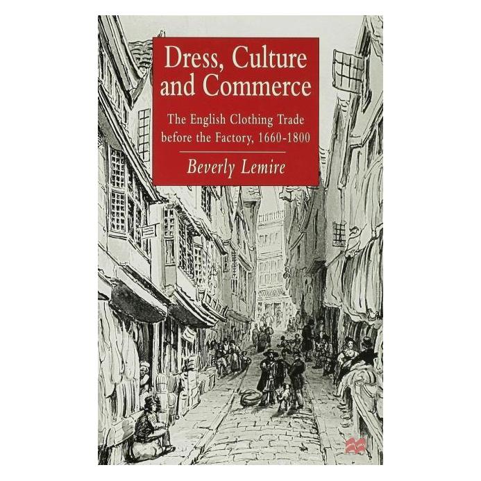 Palgrave Macmillan Uk Lemire:Dress, Culture and Commerce (Englisch, Hardcover, B. Lemire) (63044547)