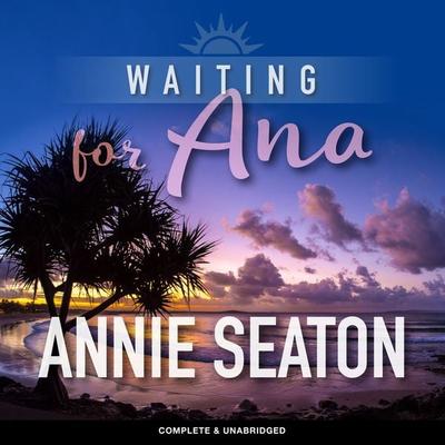 Waiting for Ana - Annie Seaton, Audio, 9781787827998