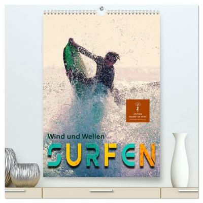 Surfen, Wind und Wellen (hochwertiger Premium Wandkalender 2027 DIN A2 hoch), Kunstdruck in Hochglanz