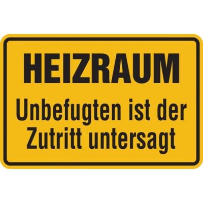 Hinweisschild, Heizraum Unbefugten Zutritt untersagt, 200 x 300 mm - 300x200x0.45 mm Aluminium geprägt