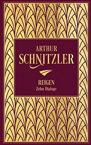 Arthur Schnitzler - Reigen: Zehn Dialoge: Leinen mit Goldprägung - Preis vom 30.09.2026 09:01:18 h