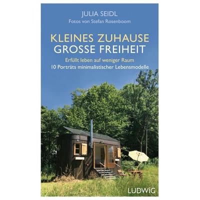 Kleines Zuhause ─ große Freiheit, Gebundene Ausgabe von Julia Seidl, Ludwig, 978-3-453-28112-7