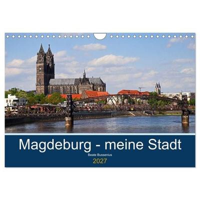 Magdeburg – meine Stadt (Wandkalender 2027 DIN A4 quer), CALVENDO Monatskalender