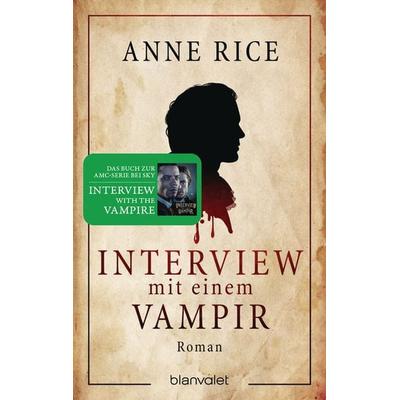 Interview mit einem Vampir, Taschenbuch von Anne Rice, Blanvalet