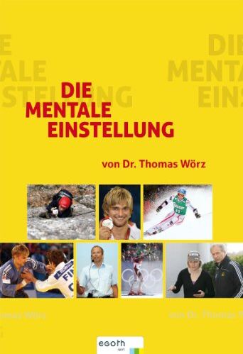 Dr. Thomas Wörz - Die mentale Einstellung - Preis vom 01.10.2026 17:08:56 h