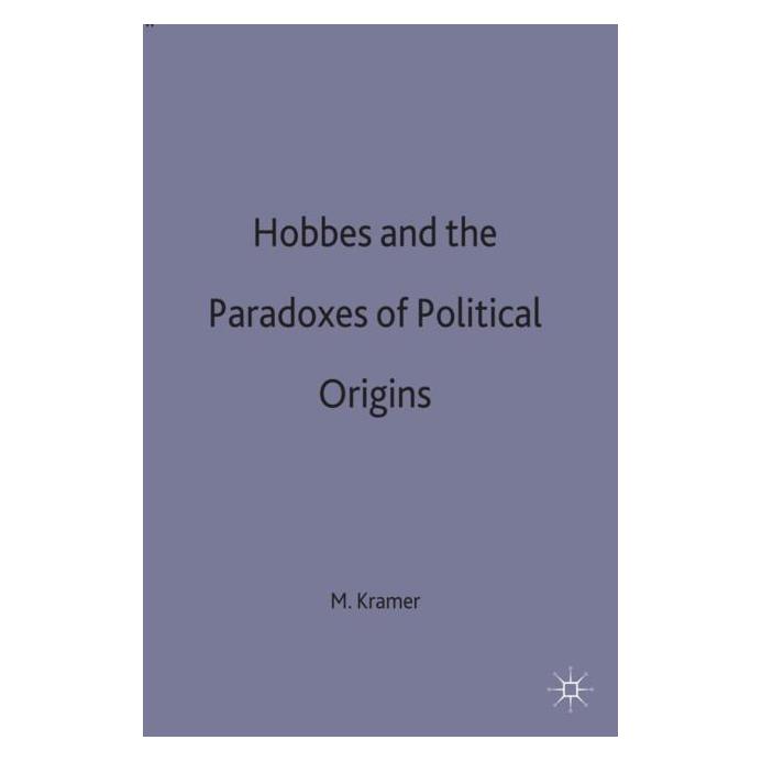 Palgrave Macmillan Uk Kramer:Hobbes and the Paradoxes of Poli (Englisch, Hardcover, M Kramer, M. Kramer) (63045558)