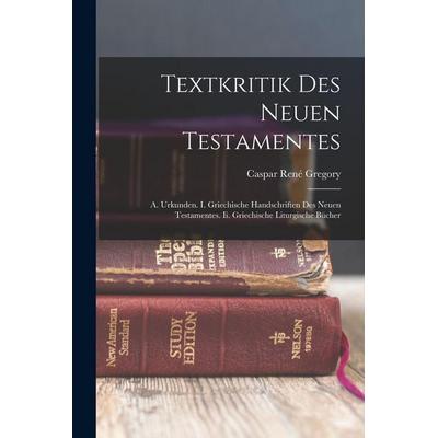 Textkritik Des Neuen Testamentes, Taschenbuch von Caspar René Gregory, Legare Street Press, 978-1-01-736472-9