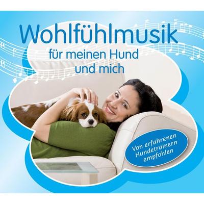 Wohlfühlmusik für meinen Hund und mich - Arnd Stein, Audio, 4056198070901