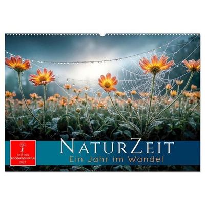 Naturzeit - Ein Jahr im Wandel (Wandkalender 2027 DIN A2 quer), CALVENDO Monatskalender