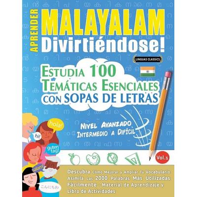 Aprender Malayalam Divirtiéndose! - Nivel Avanzado, Taschenbuch von Linguas Classics, Linguas Classics