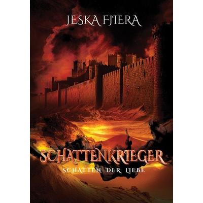 Schattenkrieger, Taschenbuch von Jeska Fjiera, BoD – Books on Demand, 978-3-7693-0942-3