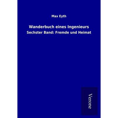 Wanderbuch eines Ingenieurs, Taschenbuch von Max Eyth, BoD - Books on Demand