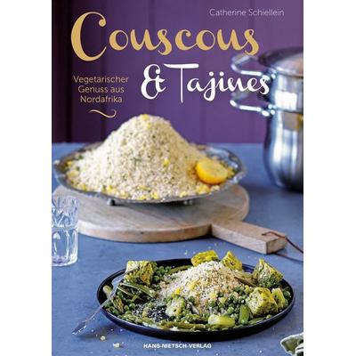 Couscous & Tajines, Taschenbuch von Catherine Schiellein, Hans-Nietsch-Verlag, 978-3-86264-381-3