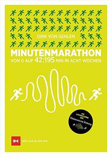 Gehlen, Dirk von - Minutenmarathon: Von 0 auf 42:195 min in acht Wochen. - Preis vom 13.10.2026 19:28:25 h