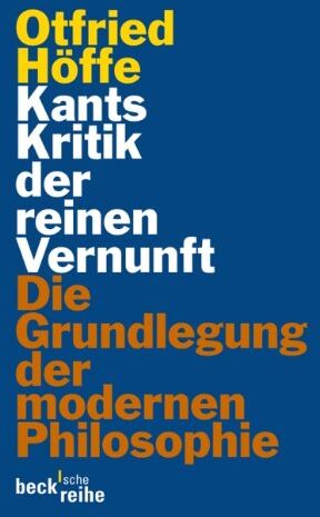 Otfried Höffe - Kants Kritik der reinen Vernunft: Die Grundlegung der modernen Philosophie - Preis vom 09.10.2026 07:28:09 h