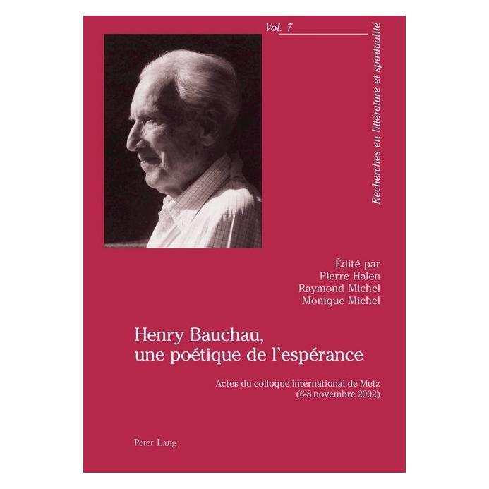 Peter Lang Henry Bauchau, une poétique de l'espérance (Französisch, Softcover, Raymond Michel) (56024287)