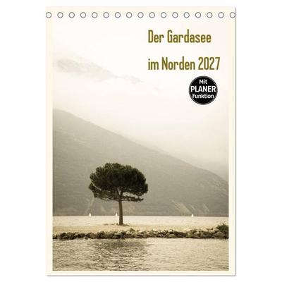 Der Gardasee im Norden 2027 (Tischkalender 2027 DIN A5 hoch), CALVENDO Monatskalender