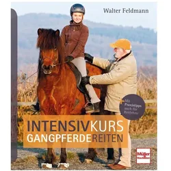 Intensivkurs Gangpferdereiten, Ratgeber von Walter Feldmann