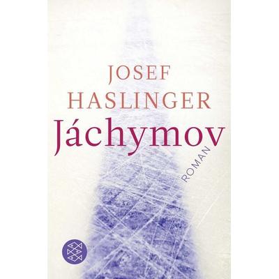 Jáchymov, Taschenbuch von Josef Haslinger, Fischer Taschenbuch Verlag