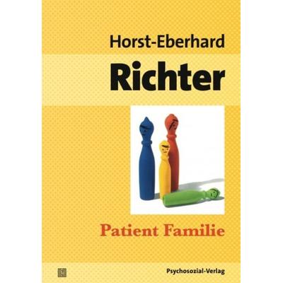 Patient Familie, Taschenbuch von Horst-Eberhard Richter, Psychosozial, 978-3-8379-2213-4
