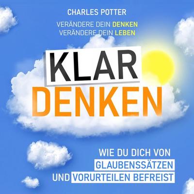 Klar denken - Charles Potter, Audio, 9798894893143