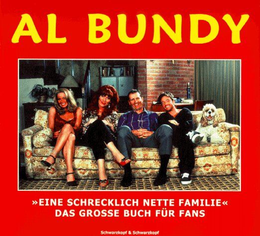 Frank Goyke - Al Bundy. Eine schrecklich nette Familie. Das große Buch für Fans - Preis vom 09.10.2026 07:28:09 h