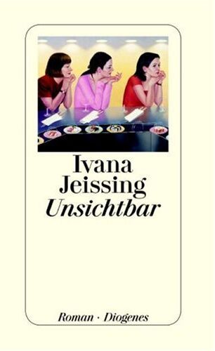 Ivana Jeissing - Unsichtbar - Preis vom 17.10.2026 19:25:27 h