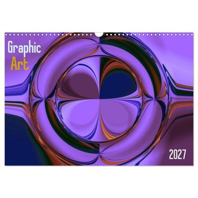 Graphic Art 2027 (Wandkalender 2027 DIN A3 quer), CALVENDO Monatskalender